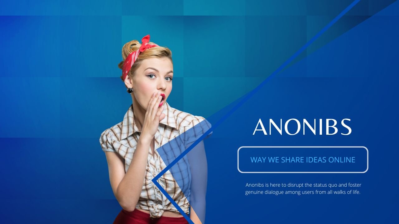 Why Anonibs is Revolutionizing the Way We Share Ideas Online
