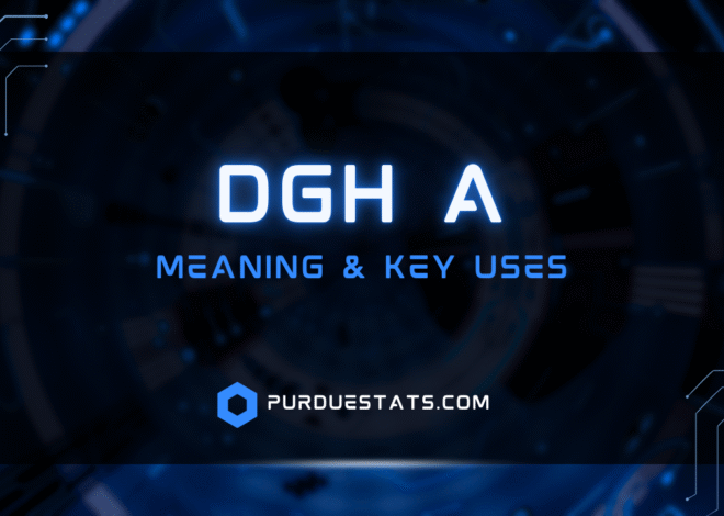 DGH A: Meaning & Key Uses