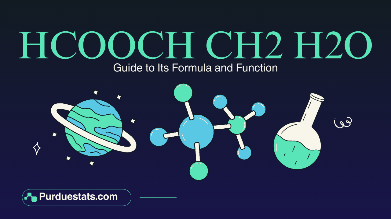 HCOOCH CH2 H2O:  Guide to Its Formula and Function