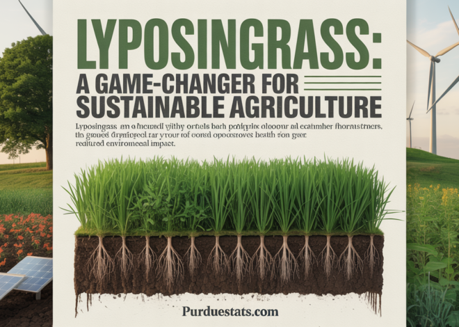 Lyposingrass: A Game-Changer for Sustainable Agriculture