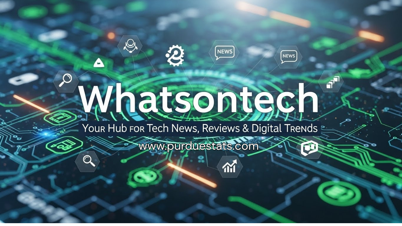 Whatsontech – Your Hub for Tech News, Reviews & Digital Trends