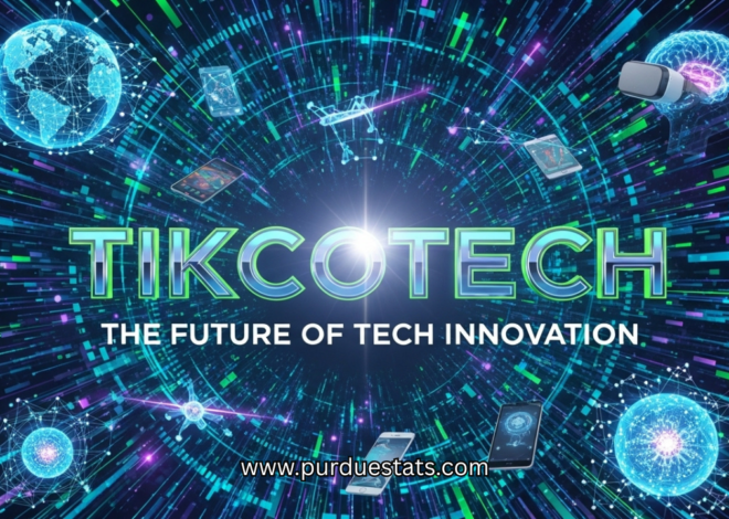 Exploring Tikcotech: The Future of Tech Innovation
