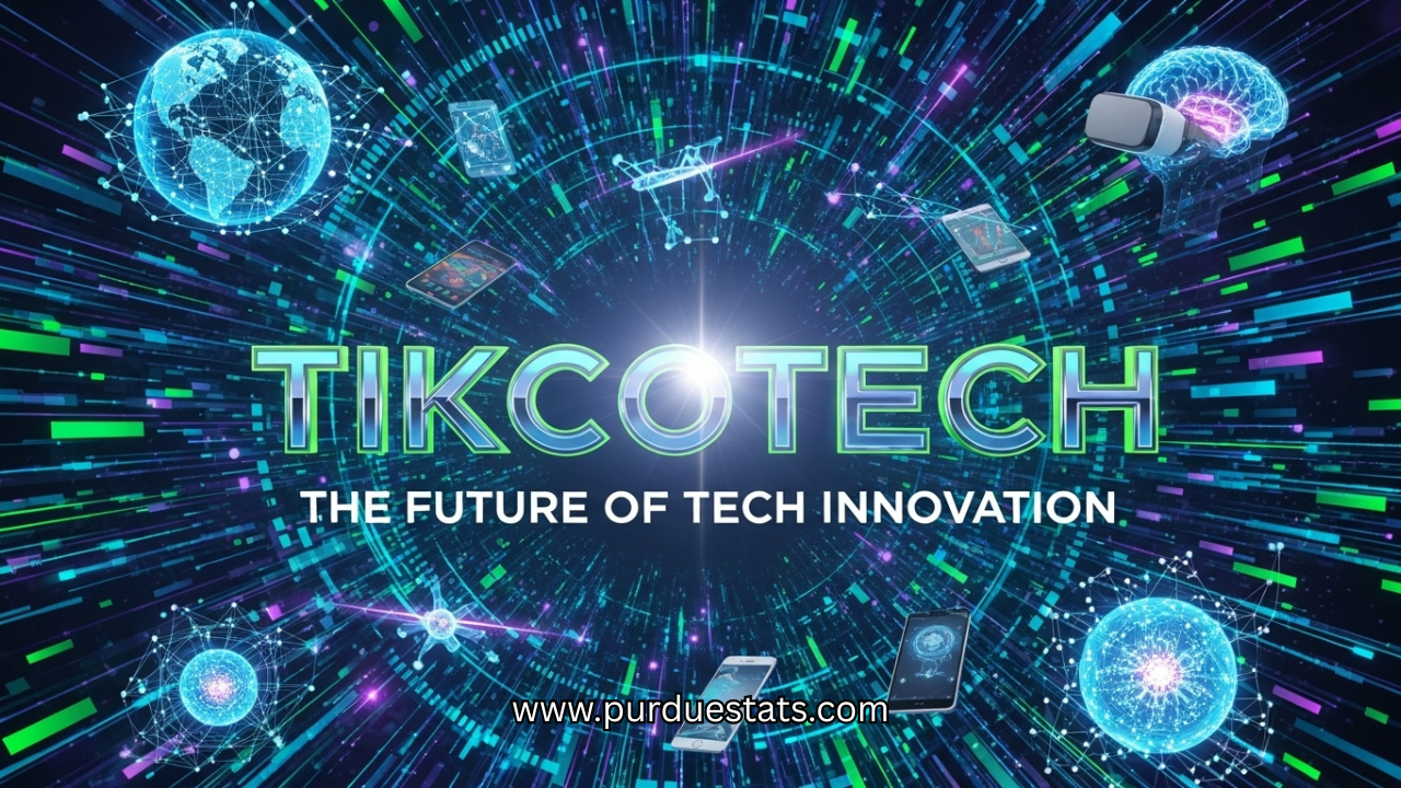 Exploring Tikcotech: The Future of Tech Innovation