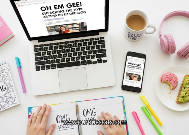Oh Em Gee! Unpacking the Hype Around Oh Em Gee Blog