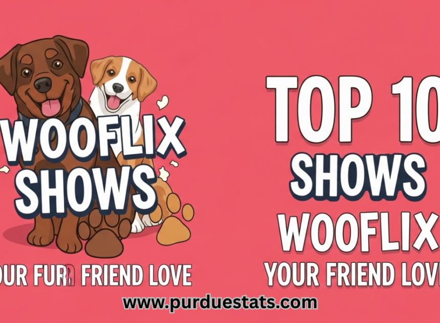 Top 10 Wooflix Shows Your Furry Friend Will Love