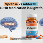 Vyvanse vs Adderall: Which ADHD Medication is Right for You?