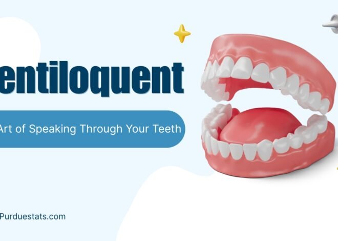 Dentiloquent Explained: The Art of Speaking Through Your Teeth