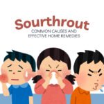 Sourthrout: Common Causes and Effective Home Remedies