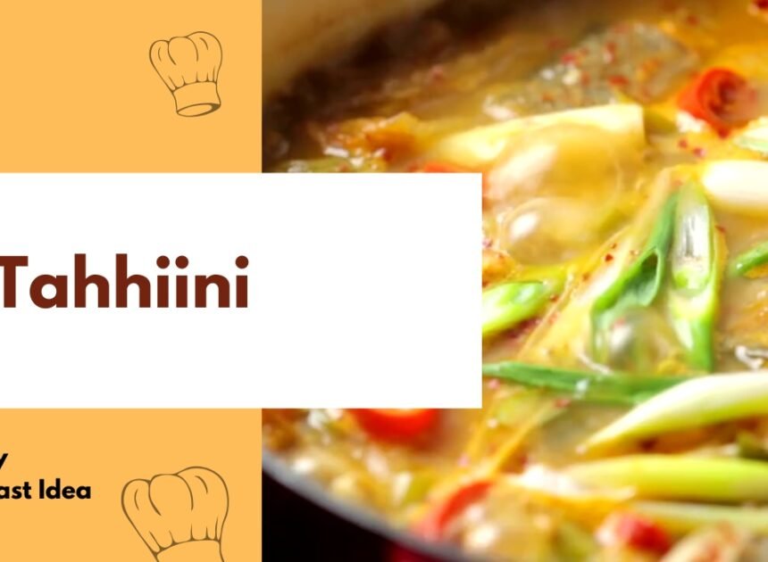 Tahhiini Explained: What It Is and Why It’s Popular in Cooking